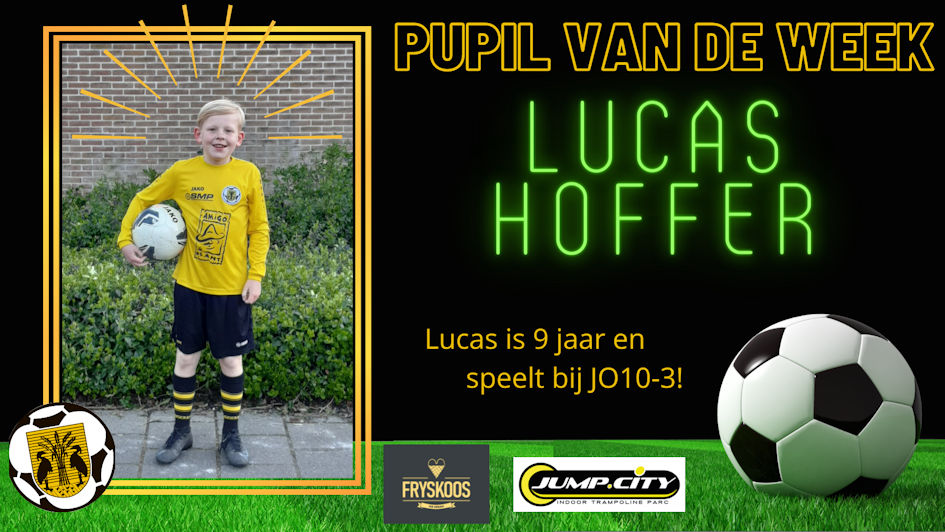 Pupil van de week Lucas Hoffer 09.04.2022 site